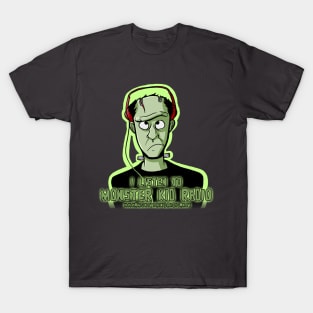 Listen to Monster Kid Radio - Frankenstein T-Shirt T-Shirt